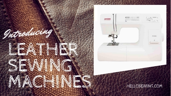 Best Sewing Machine For Leather You Can Get ⋆ Hello Sewing